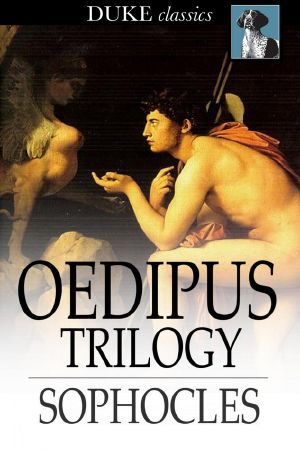 [The Theban Plays #1–3 01] • Oedipus Trilogy